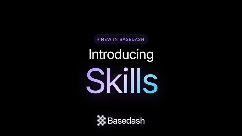 Basedash Skills