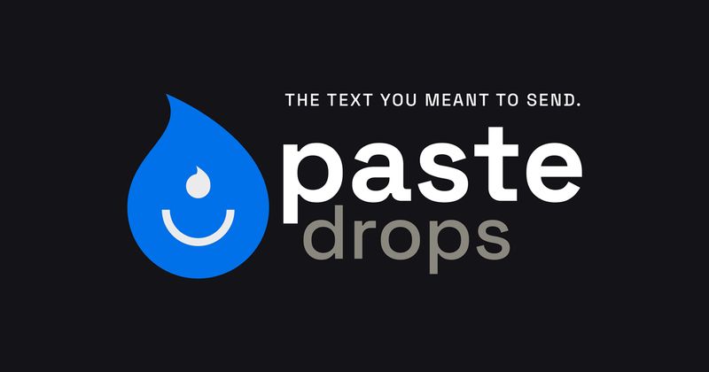 Paste Drops