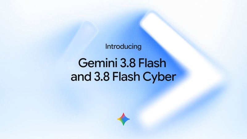 Google Gemini 3.8 Flash and Cyber
