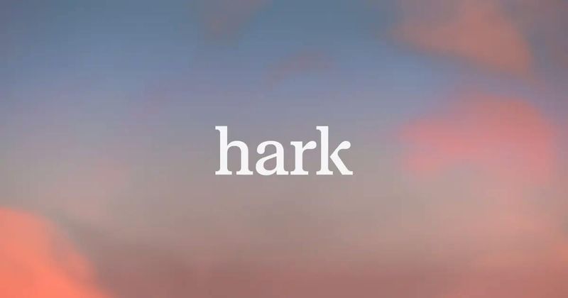 Hark